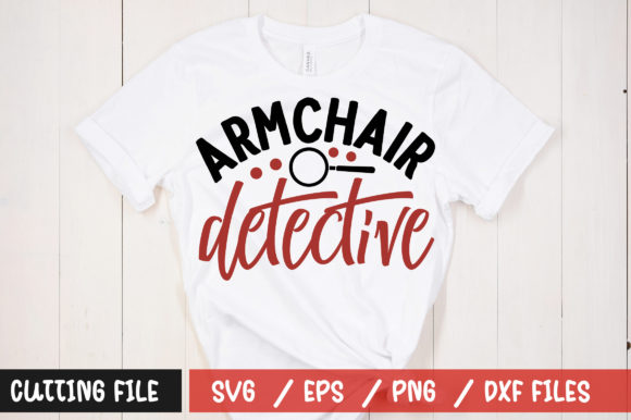 Armchair Detective SVG: Graphics for T-Shirt Designs
