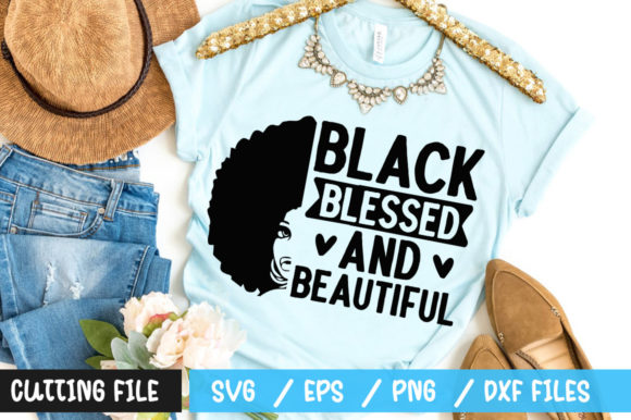 Black Blessed and Beautiful SVG for T-Shirt Designs and Graphics