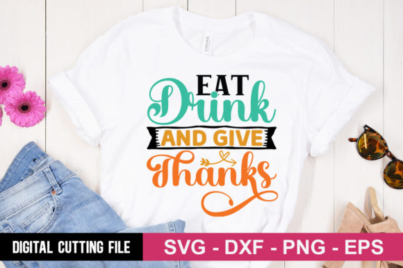 Eat Drink and Give Thanks SVG Graphics