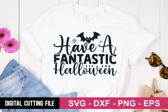 Have a Fantastic Halloween SVG for T-Shirt Designs & Graphics