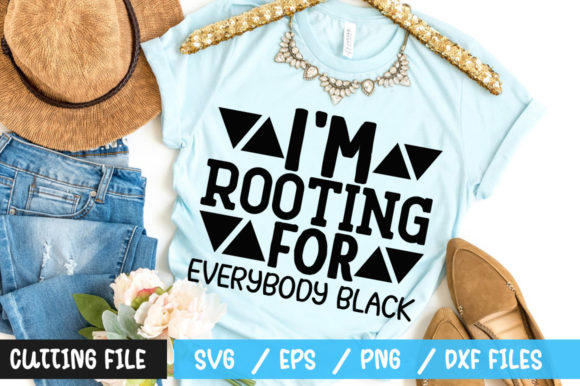 I m Rooting for Everybody Black SVG: A Hands-On Design Review