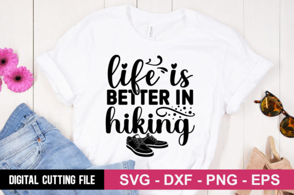 Life is Better in Hiking Boots SVG Graphics
