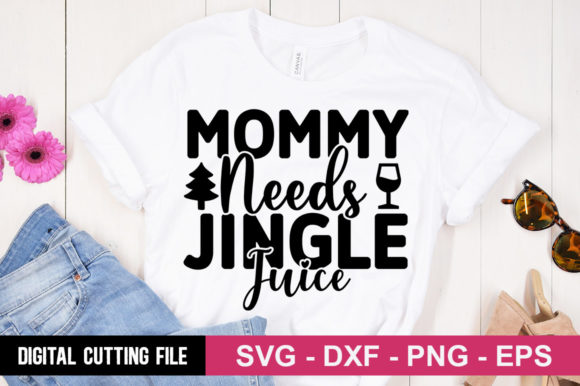 Mommy Needs Jingle Juice SVG Graphics