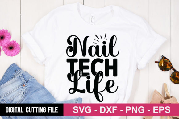 Nail Tech Life SVG for T-Shirt Designs & Graphics