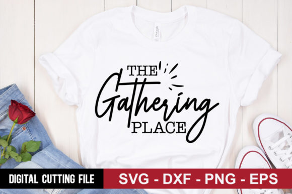 The Gathering Place Graphics for T-Shirt Designs