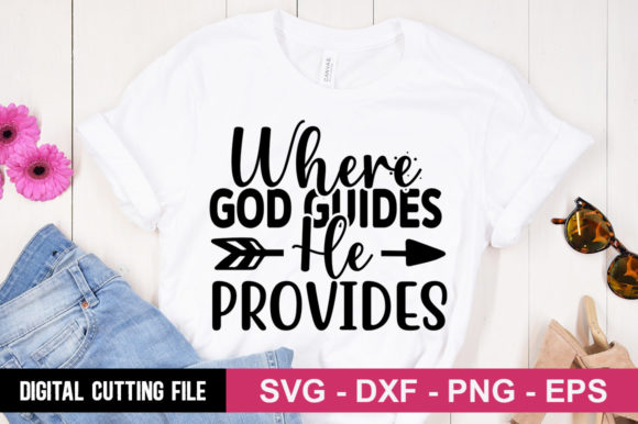 Where God Guides, He Provides SVG Graphics