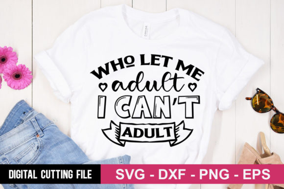 Who Left Me Adult Can't Adult: SVG Graphics Review